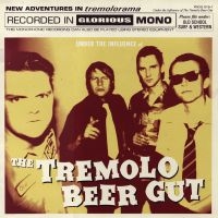 Tremolo Beer Gut - Under The Influence Of The Tremolo i gruppen VINYL / Pop-Rock hos Bengans Skivbutik AB (5508083)