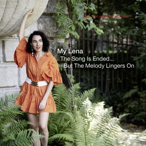 My Lena - The Song Is Ended ... But The Melody Lin i gruppen VI TIPSAR / Fredagsreleaser / Fredag den 2:e Februari 2024 hos Bengans Skivbutik AB (5508225)