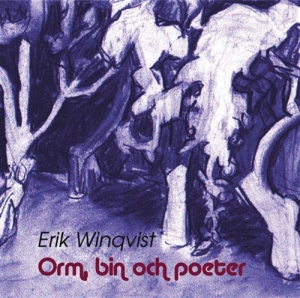 Winqvist Erik - Orm Bin Och Poeter i gruppen CD / Dansband-Schlager hos Bengans Skivbutik AB (5508255)