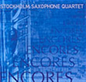 Stockholm Saxophone Quartet - Encores i gruppen MUSIK / SACD / Klassiskt hos Bengans Skivbutik AB (5508265)