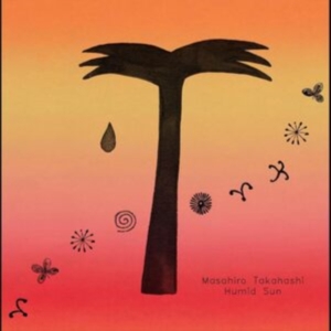 Takahashi Masahiro - Humid Sun (Light Blue Vinyl) i gruppen VINYL / Pop-Rock hos Bengans Skivbutik AB (5508353)