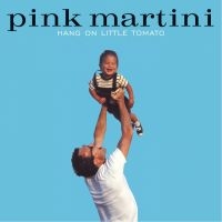 Pink Martini - Hang On Little Tomato i gruppen VINYL / World Music hos Bengans Skivbutik AB (5508401)