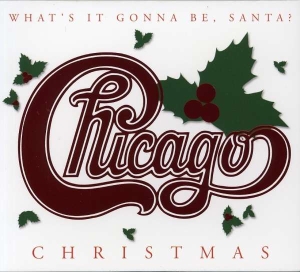 Chicago - Christmas: What's It Gonna Be Santa i gruppen VI TIPSAR / Julmusik på Vinyl & CD hos Bengans Skivbutik AB (5508445)