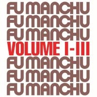 Fu Manchu - Fu30 Volume I-Iii i gruppen Minishops / Fu Manchu hos Bengans Skivbutik AB (5508631)