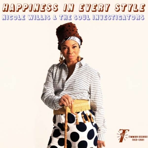 Nicole Willis & The Soul Investi - Happiness In Every Style i gruppen ÖVRIGT / Kampanj 2LP 300 hos Bengans Skivbutik AB (5508791)