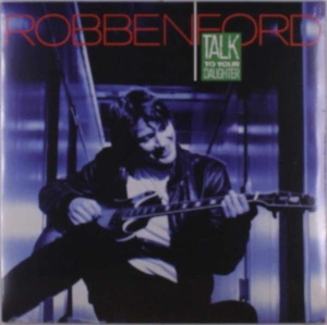 Robben Ford - Talk To Your Daughter i gruppen VINYL / Blues,Pop-Rock hos Bengans Skivbutik AB (5508818)