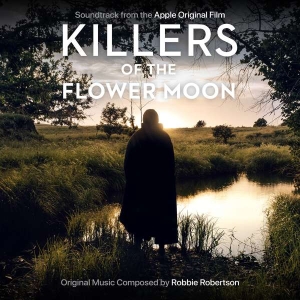 Robertson Robbie - Killers Of The Flower Moon (Soundtrack F i gruppen CD / Film-Musikal hos Bengans Skivbutik AB (5508862)