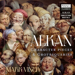 Alkan Charles-Valentin - Character Pieces & Grotesqueries i gruppen Externt_Lager / Naxoslager hos Bengans Skivbutik AB (5508880)