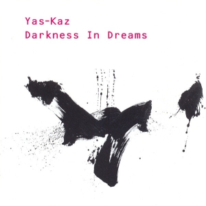 Yas-Kas - Darkness In Dreams i gruppen CD / World Music hos Bengans Skivbutik AB (5509038)