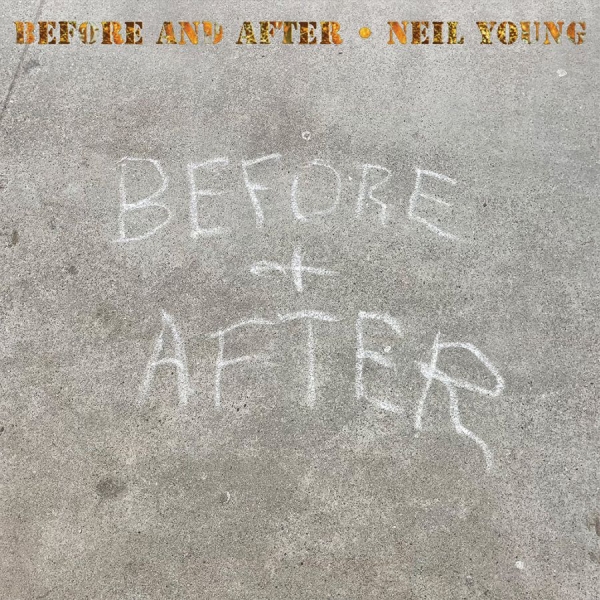 Neil Young - Before And After i gruppen CD / Pop-Rock hos Bengans Skivbutik AB (5509092)