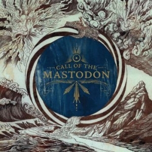 Mastodon - Call Of The Mastodon i gruppen ÖVRIGT / Övrigt / aub hos Bengans Skivbutik AB (5509120)