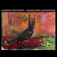 Rankin Jimmy - Harvest Highway i gruppen CD / Svensk Folkmusik hos Bengans Skivbutik AB (5509122)