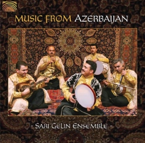 Sari Gelin Ensamble - Music From Azerbaijan i gruppen CD / World Music hos Bengans Skivbutik AB (5509207)