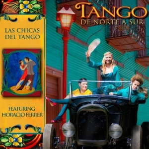 Las Chicas Del Tango - Tango - De Norte A Sur i gruppen CD / World Music hos Bengans Skivbutik AB (5509218)