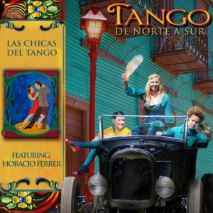 Las Chicas Del Tango - Tango - De Norte A Sur i gruppen CD / World Music hos Bengans Skivbutik AB (5509218)