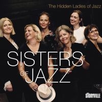 Sisters Of Jazz - The Hidden Ladies Of Jazz i gruppen CD / Jazz hos Bengans Skivbutik AB (5509297)