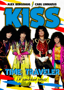 Kiss (Alex Bergdahl & Carl Linnaeus) - Time Traveler - En Osminkad Odyssé i gruppen Minishops / Kiss hos Bengans Skivbutik AB (5509321)
