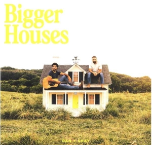 Dan + Shay - Bigger Houses i gruppen VINYL / Country hos Bengans Skivbutik AB (5509346)