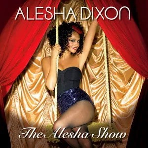 Alesha Dixon - The Alesha Show i gruppen ÖVRIGT / Övrigt / aub hos Bengans Skivbutik AB (5509503)