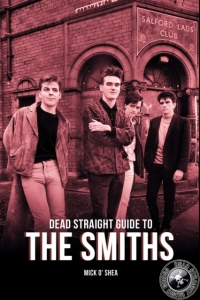 Smiths/Mick O Shea - Dead Straight Guide To Smiths i gruppen VI TIPSAR / Musikböcker hos Bengans Skivbutik AB (5509810)
