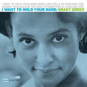 Grant Green - I Want To Hold Your Hand i gruppen VINYL / Jazz hos Bengans Skivbutik AB (5509915)