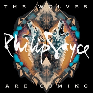 Philip Sayce - Wolves Are Coming i gruppen VI TIPSAR / Fredagsreleaser / Fredag Den 23:e Februari 2024 hos Bengans Skivbutik AB (5509929)