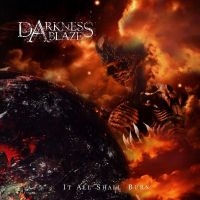 Darkness Ablaze - It All Shall Burn i gruppen CD / Hårdrock hos Bengans Skivbutik AB (5509954)