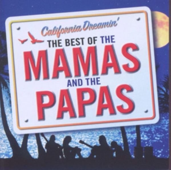 The Mamas And The Papas - California Dreamin - Best Of i gruppen CD / Toppsäljare hos Bengans Skivbutik AB (5510013)