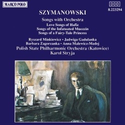 Szymanowski Karol - Songs With Orchestra i gruppen CD / Klassiskt hos Bengans Skivbutik AB (5510100)