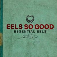Eels - Eels So Good: Essential Eels Vol. 2 i gruppen VINYL / Pop-Rock hos Bengans Skivbutik AB (5510161)