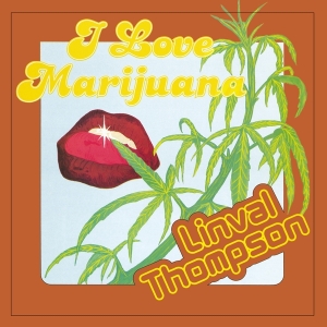 Linval Thompson - I Love Marijuana i gruppen VI TIPSAR / Fredagsreleaser / Fredag den 5:e Jan 24 hos Bengans Skivbutik AB (5510209)