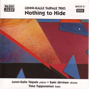 Taipale Lenni-Kalle - Nothing To Hide i gruppen CD / Jazz hos Bengans Skivbutik AB (5510218)