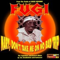 Fugi - Mary, Don?T Take Me On No Bad Trip i gruppen VINYL / RnB-Soul hos Bengans Skivbutik AB (5510223)