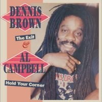 Dennis Brown & Al Campbell - The Exit & Hold You Corner 2 Expand i gruppen VI TIPSAR / Fredagsreleaser / Fredag den 12:e Jan 24 hos Bengans Skivbutik AB (5510361)