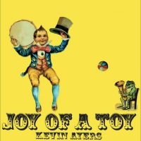 Kevin Ayers - Joy Of A Toy Remastered Gatefold 12 i gruppen VI TIPSAR / Fredagsreleaser / Fredag den 26:e Jan 24 hos Bengans Skivbutik AB (5510368)