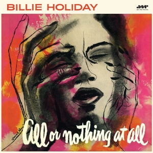 Holiday Billie - All Or Nothing At All i gruppen VI TIPSAR / Fredagsreleaser / Fredag den 26:e Jan 24 hos Bengans Skivbutik AB (5510415)