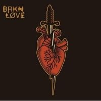 Brkn Love - Brkn Love i gruppen CD / Pop-Rock hos Bengans Skivbutik AB (5510482)