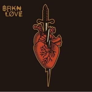 Brkn Love - Brkn Love i gruppen CD / Pop-Rock hos Bengans Skivbutik AB (5510482)