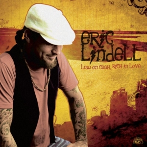 Eric Lindell - Low On Cash, Rich In Love i gruppen ÖVRIGT / Övrigt / aub hos Bengans Skivbutik AB (551050)