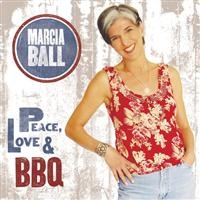 Ball Marcia - Peace Love & Bbq i gruppen CD / Blues,Jazz hos Bengans Skivbutik AB (551053)