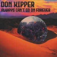 Don Kipper - Always Can't Go On Forever i gruppen CD / World Music hos Bengans Skivbutik AB (5510731)