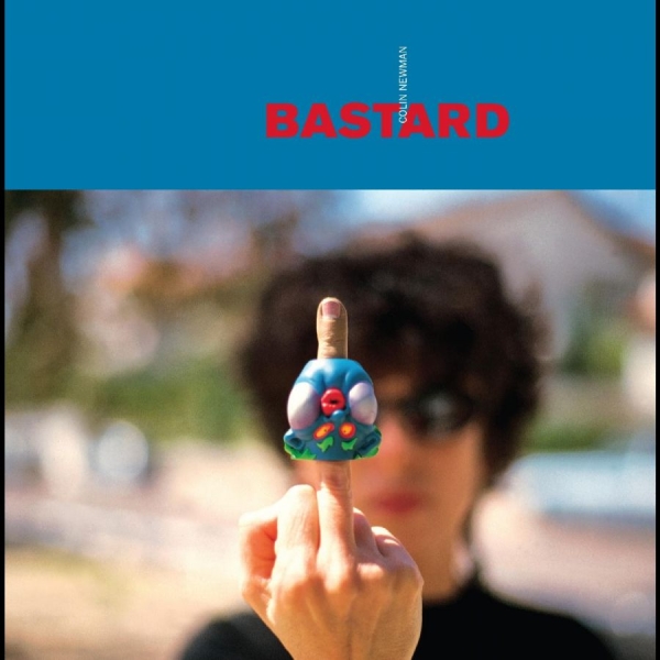 Newman Colin - Bastard i gruppen VI TIPSAR / Fredagsreleaser / Fredag den 26:e Jan 24 hos Bengans Skivbutik AB (5510786)