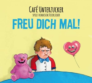 Cafe Unterzucker - Freu Dich Mal! i gruppen CD / Svensk Folkmusik hos Bengans Skivbutik AB (5511272)