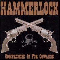 Hammerlock - Compromise Is For Cowards i gruppen CD / Pop-Rock hos Bengans Skivbutik AB (551139)