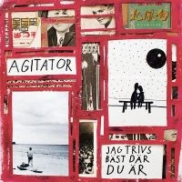 Agitator - Jag Trivs Bäst Där Du Är i gruppen VI TIPSAR / Årsbästalistor 2024 / Årsbästa Sthlm hos Bengans Skivbutik AB (5511406)