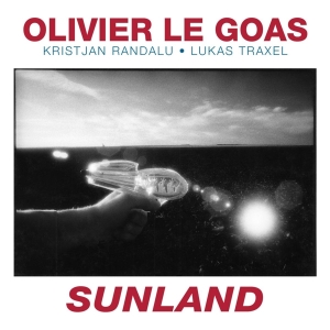 Olivier Le Goas - Sunland i gruppen VI TIPSAR / Fredagsreleaser / Fredag Den 22:a Mars 2024 hos Bengans Skivbutik AB (5511425)