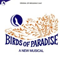 Original Off-Broadway Cast - Birds Of Paradise i gruppen CD / Pop-Rock hos Bengans Skivbutik AB (5511709)