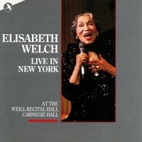 Welch Elizabeth - Elisabeth Welch Live In New York i gruppen CD / Pop-Rock hos Bengans Skivbutik AB (5511725)