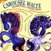 Various Artists - Carousel Waltz And Other Waltzes Fr i gruppen CD / Pop-Rock hos Bengans Skivbutik AB (5511726)