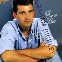 Bickley Graham - Does The Moment Ever Come? i gruppen CD / Pop-Rock hos Bengans Skivbutik AB (5511742)